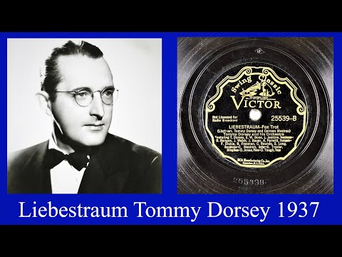 Liebestraum - Tommy Dorsey - 1937