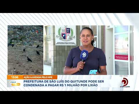 Prefeitura de São Luís do Quitunde pode ser condenada a pagar R$ 1 milhão por lixão