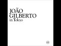 João Gilberto - Este seu olhar (In Tokyo)