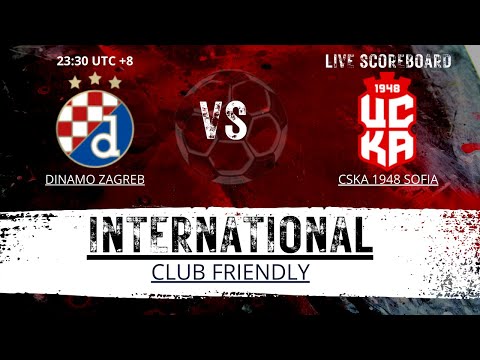 Dinamo Zagreb VS CSKA 1948 Sofia International Club Friendly LIVESCORE
