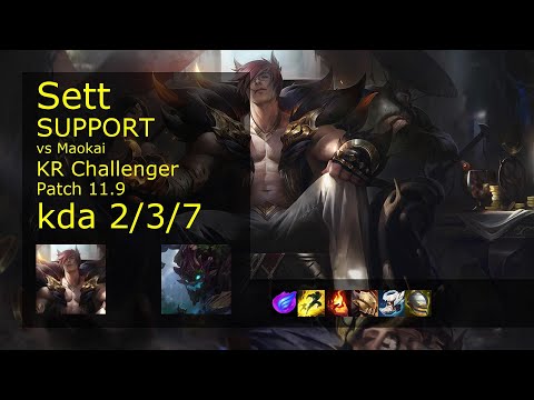 Sett Support vs Maokai - KR Challenger 2/3/7 Patch 11.9 Gameplay // [롤] 세트 vs 마오카이 서폿