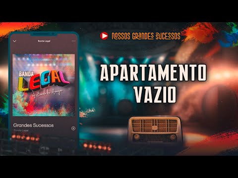 APARTAMENTO VAZIO - Banda Legal | Só As Melhores