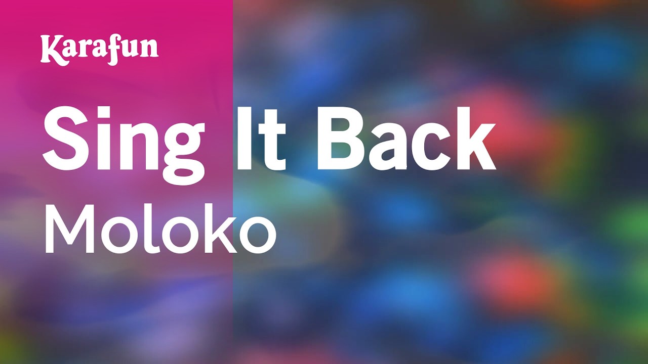 Sing It Back - Moloko | Karaoke Version | KaraFun