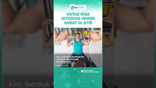 Kontroversi! Ustaz Riza Muhammad Pamer Otot di Gym, Netizen Heboh!