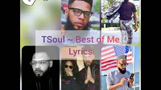 TSoul ~ Best of Me Lyrics