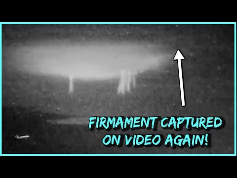 THE FIRMAMENT CAPTURED ON VIDEO AGAIN!