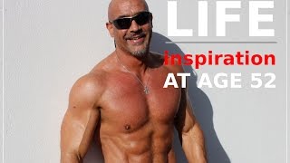 Incredible Life inspiration at age 52
