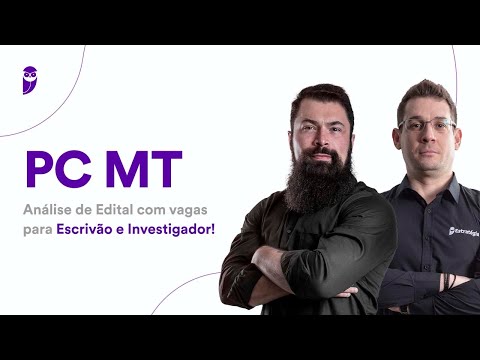 Concurso PC MT: Análise de Edital com vagas para Escrivão e Investigador!