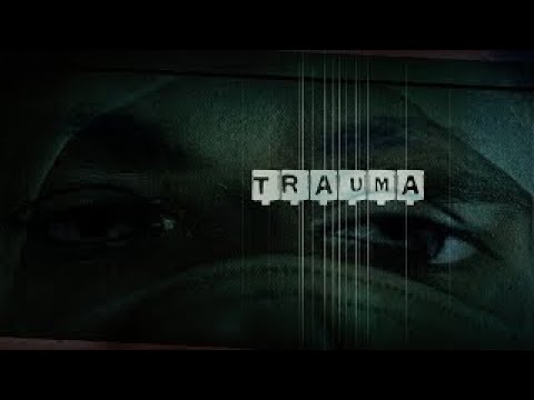Trailer#2:  Trauma - The Movie - COMING SOON
