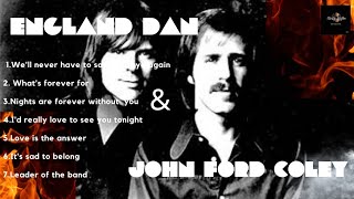 Best of England Dan &amp; John Ford Coley || 1970&#39;s 1980&#39;s 🔥