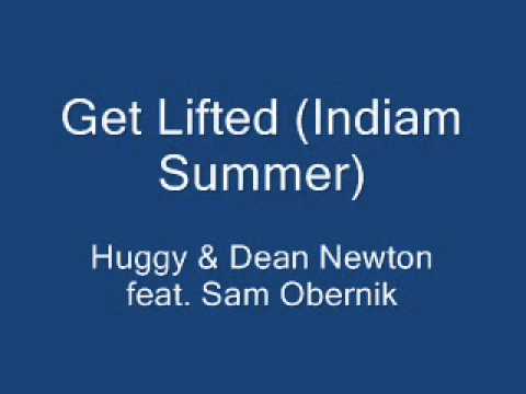 Get Lifted (Indian Summer) - Huggy & Dean feat. Sam Obernik