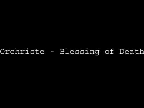 Orchriste - Blessing of Death