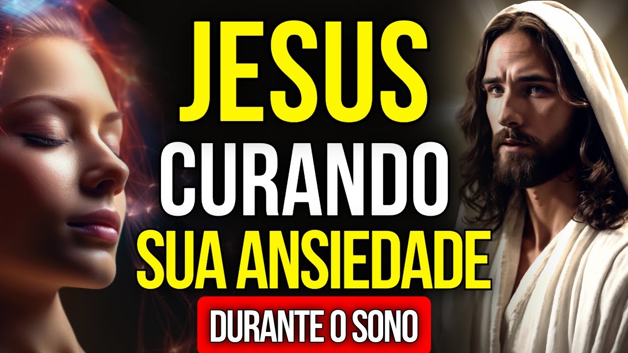 ORAÇÃO PARA PEDIR A JESUS A CURA DA ANSIEDADE DURANTE O SONO