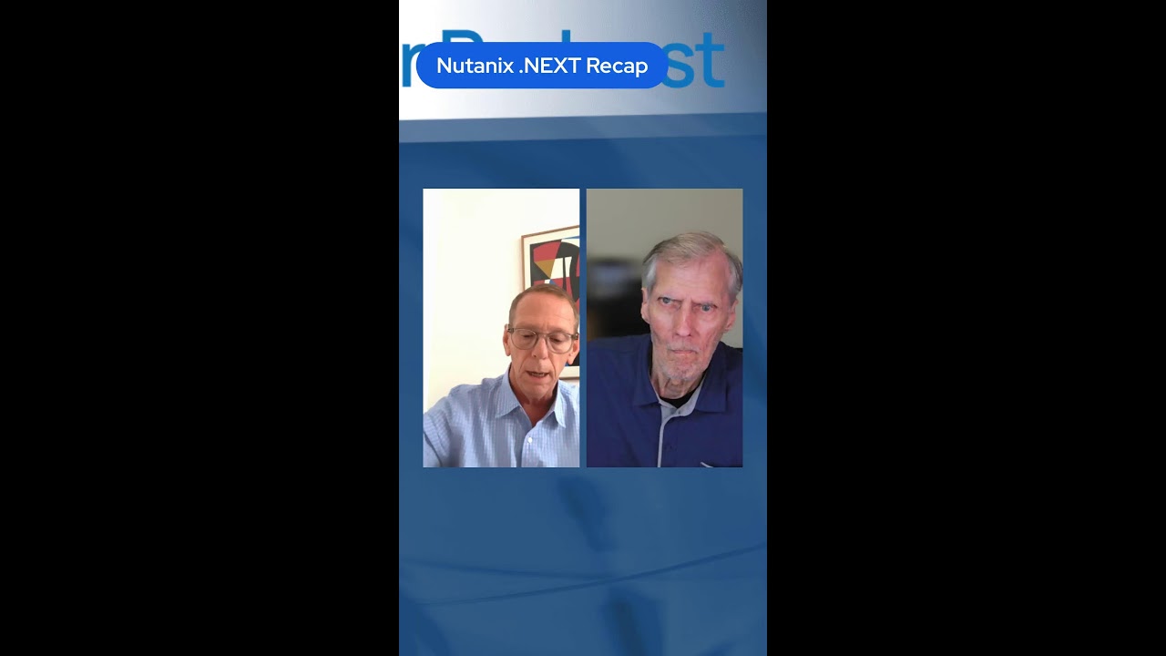 EP57 of the MI&S Datacenter Podcast: We’re Talking Beyond the Border, Nutanix .NEXT Recap 📱