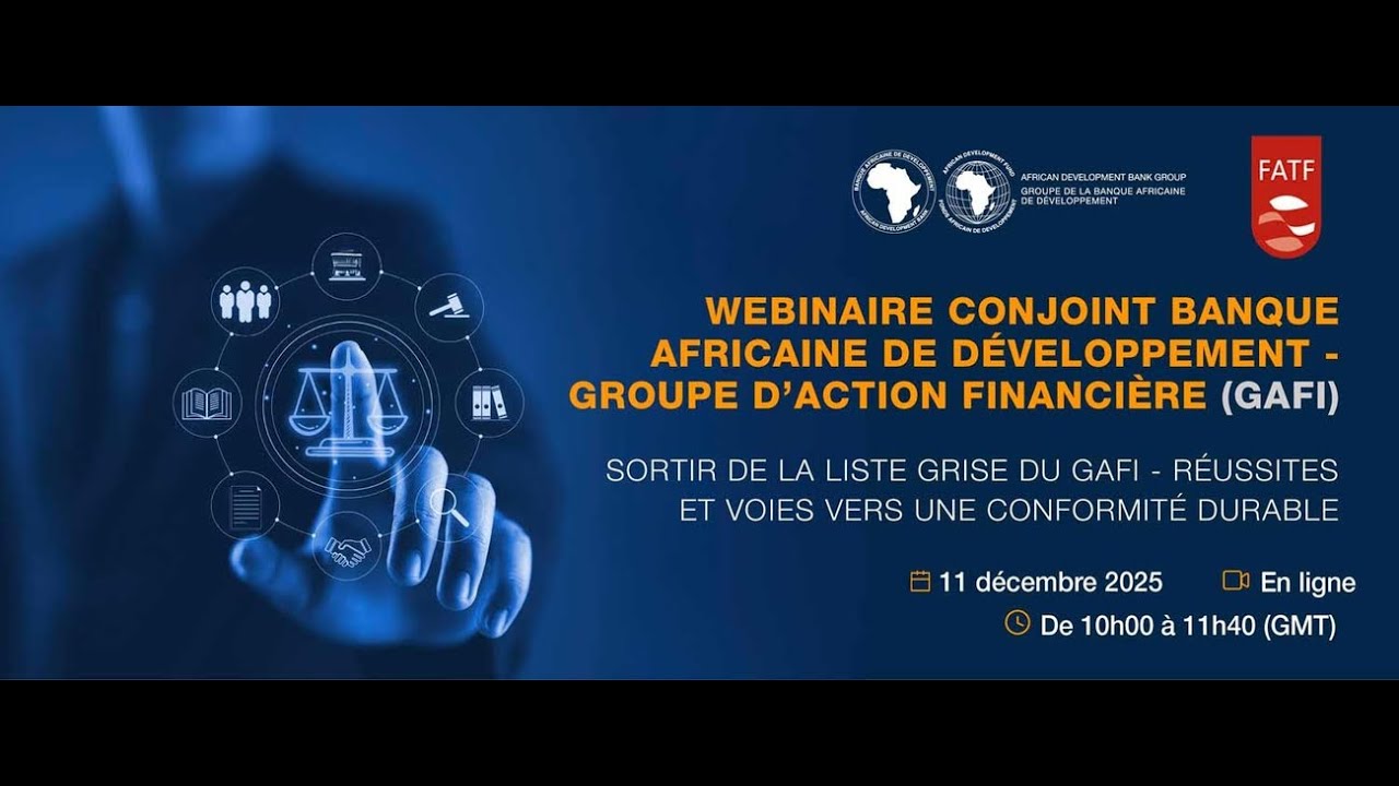 (FRENCH) Webinar: Exiting the FATF Grey List – Success Stories & Pathways to Sustainable Compliance