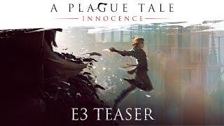 A Plague Tale: Innocence - Official E3 2017 Teaser Trailer