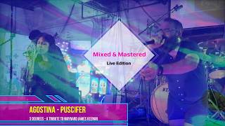Agostina — Live by 3 Degrees | Mixed &amp; Mastered Audio @pusciferdotcom @ToolPerfectPuscifer