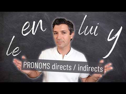 Les PRONOMS COMPLÉMENTS directs et indirects en français | EN - Y - LUI - LEUR etc.