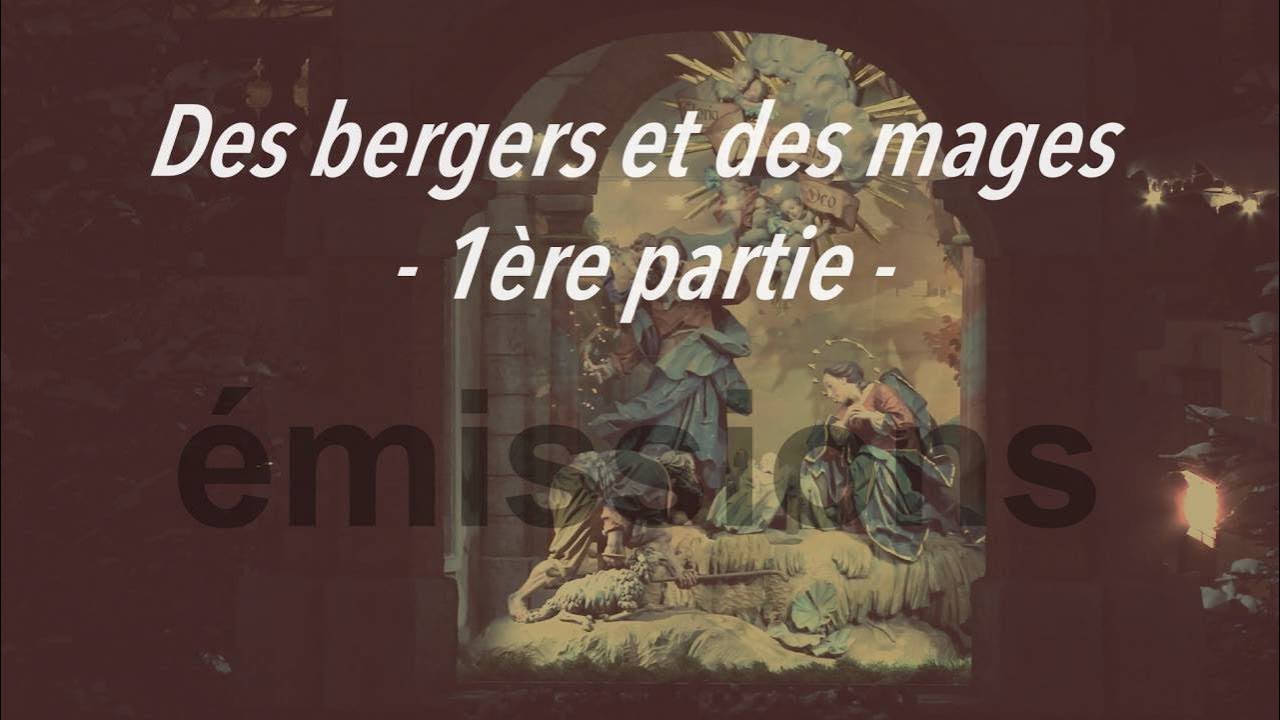 Des bergers et des mages – partie 1