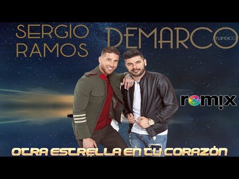 Demarco Flamenco y Sergio Ramos - Otra estrella en tu corazón Remix