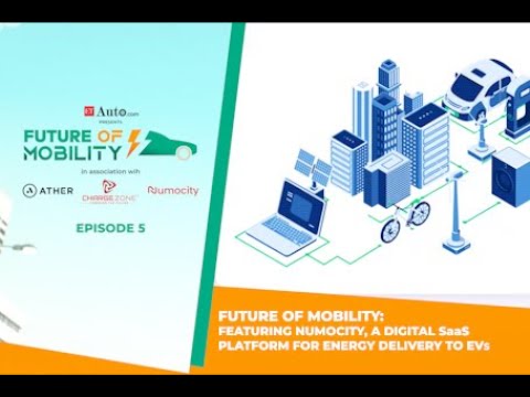 Future of Mobility: Featuring Numocity, a Digital SaaS Platform For Energy Delivery to EVs Episode05