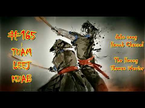 Tuam Leej Kuab The Hmong Shaman Warrior ( Part 165 ) 05/9/2021