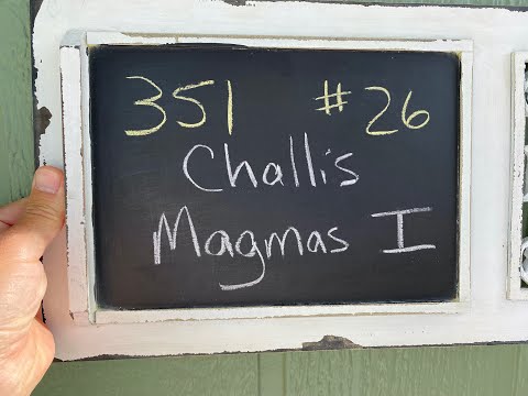 GEOL 351 - #26 - Challis Magmas I