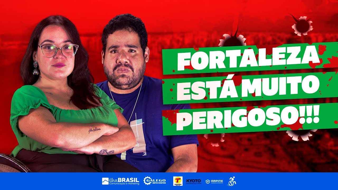 NÃO DÁ pra FICAR em FORTALEZA, muito PERIGOSO!!
