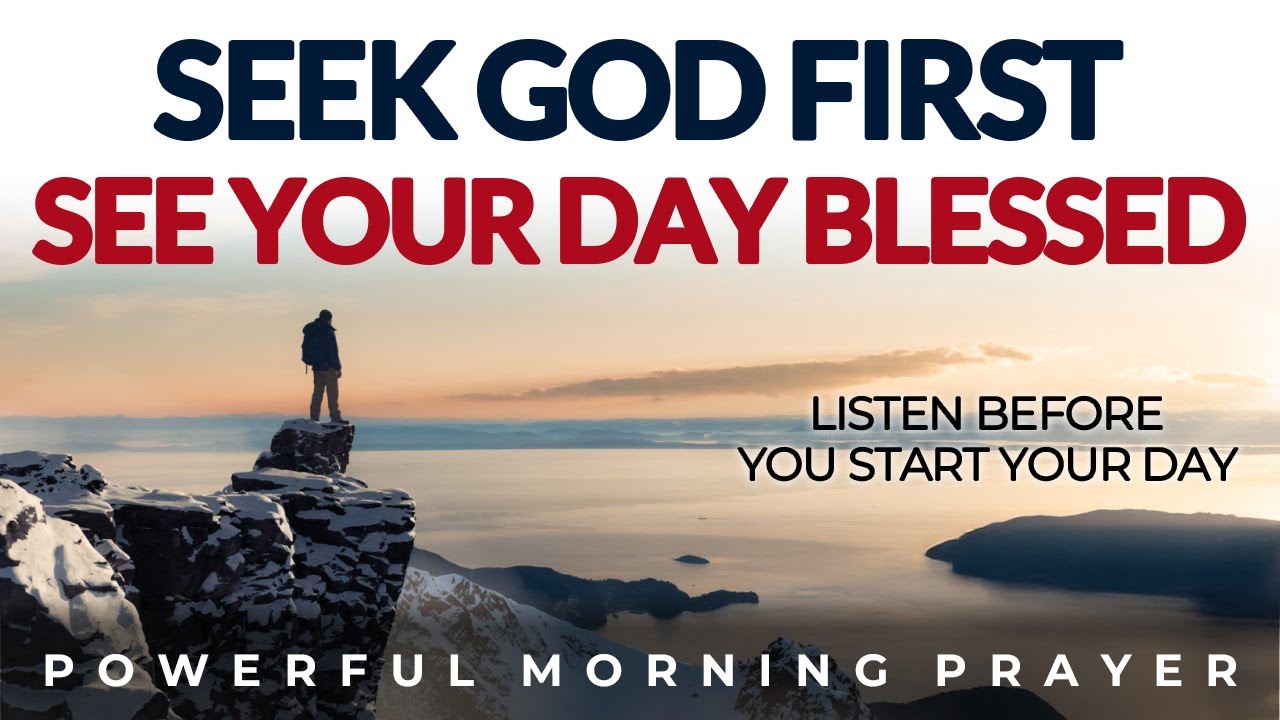 See Your Day Bless When You Seek God First Everyday | Morning Prayer, Devotional, Motivation