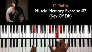 C-Dub's Muscle Memory Exercise 2 of 12