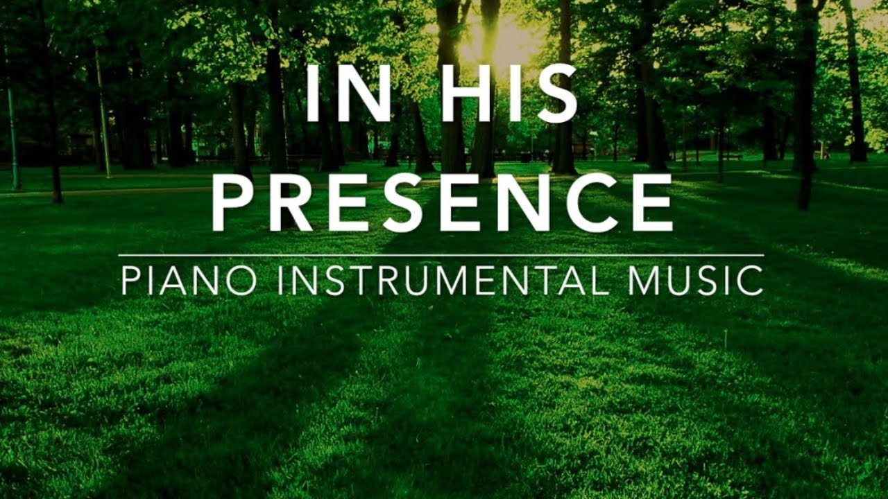 In His Presence: 3 Hour Piano Worship Music for Prayer & Meditation