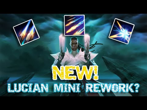 LUCIAN MINI REWORK? ALL CHANGES