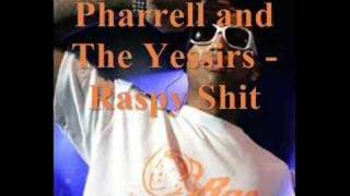 Pharrell and the Yessirs - Raspy Shit