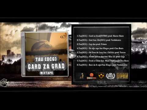 08. Tau [OCG] ft. Ringee - BOZE DA LI CUJES prod. Vordabeatzz