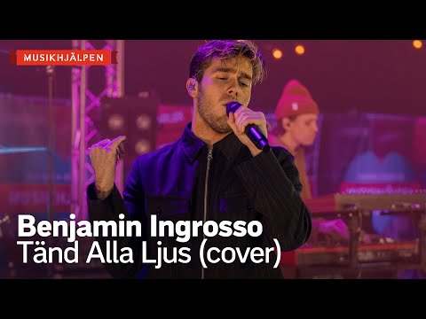Benjamin Ingrosso - Tänd alla ljus (Silvana Imam cover) / Musikhjälpen 2020