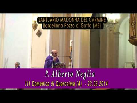 Omelia P. Alberto Neglia - 23.03.2014