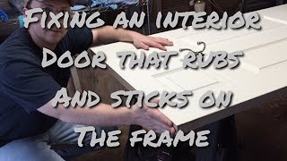 How to Fix an Interior House Door That Sticks And Catches on the Door Frame