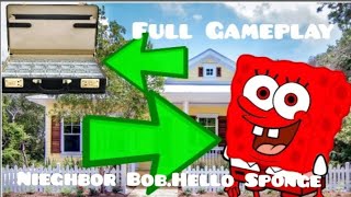 I Robbed Money In Spongebobs Suitcase!!. Nieghbor Bob. Hello Sponge Full Gameplay