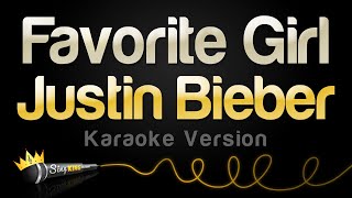 Justin Bieber - Favorite Girl (Karaoke Version)