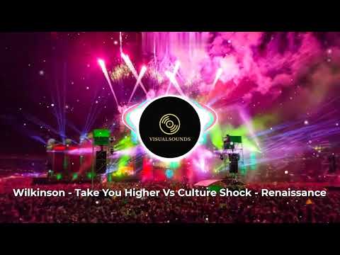 Wilkinson - Take you higher Vs Culture Shock - Renaissance