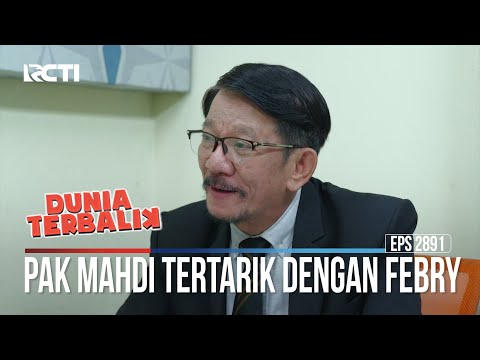 Pak Mahdi Tertarik Dengan Febry - Dunia Terbalik