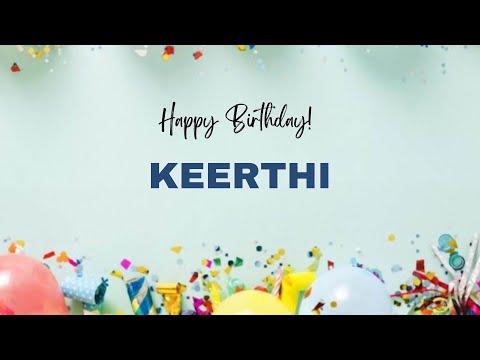 KEERTHI Happy Birthday Song | Happy Birthday KEERTHI