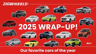 ZW Year End Wrap-Up: The Most Cars of 2025! | Zigwheels.Ph