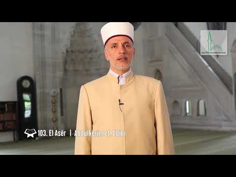 NJË AJET NJË KOMENT ||  Abdulekrim ef. Ebibi  El Asr  | MYFTINIA E BFI SHKUP