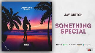 Jay Critch - Something Special