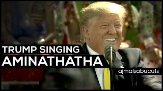 Trump Singing Amina thaatha | ajmalsabucuts