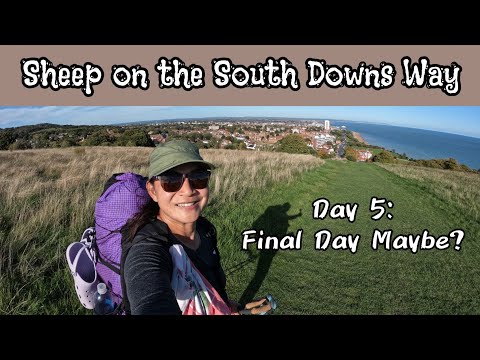 Day 5 SOUTH DOWNS WAY: To Eastbourne! #southdowns