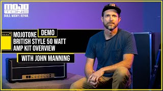 Video thumbnail for MOJOTONE British Style 50 Watt Amp Kit Overview ft. John Manning by Mojotone