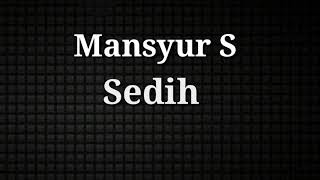 Download lagu Mansyur S Sedih (Karaoke) mp3 Download lagu Mansyur S Sedih (Karaoke) mp3