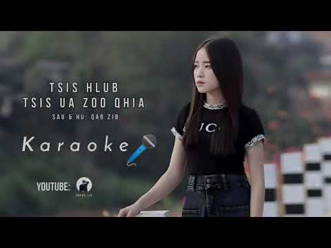 Tsis Hlub Tsis Ua Zoo Qhia - Karaoke